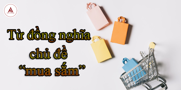 từ đồng nghĩa chủ đề mua sắm